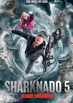 Sharknado 5: Global Swarming 2017 English 480p [300MB] 720p [700MB] 1080p