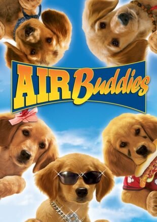 Air Buddies 2006 Dual Audio Hindi-English 480p 720p 1080p Gdrive Link