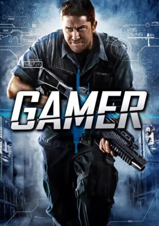 Gamer 2009 Dual Audio Hindi-English 480p 720p 1080p Gdrive Link