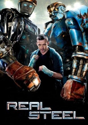 Real Steel 2011 Dual Audio Hindi-English 480p 720p 1080p Gdrive Link