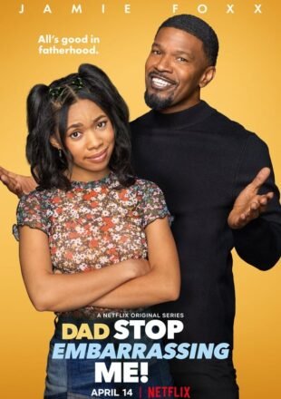 Dad Stop Embarrassing Me Season 1 Dual Audio Hindi-English 480p 720p