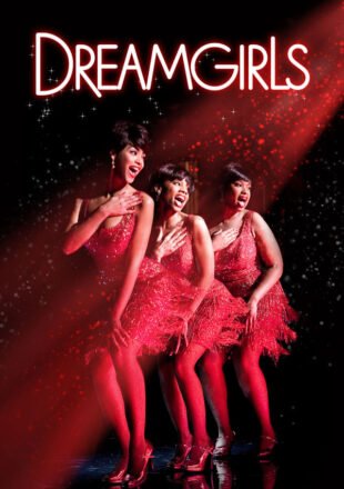 Dreamgirls 2006 Dual Audio Hindi-English 480p 720p 1080p Gdrive Link