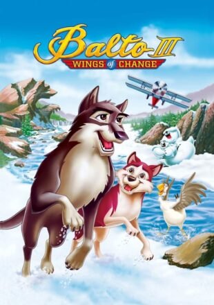 Balto III: Wings of Change 2004 Dual Audio Hindi-English 480p 720p