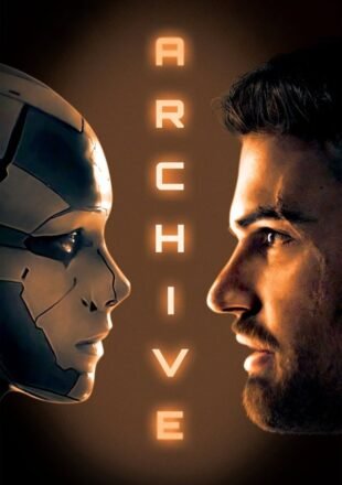 Archive 2020 Dual Audio Hindi-English 480p 720p 1080p