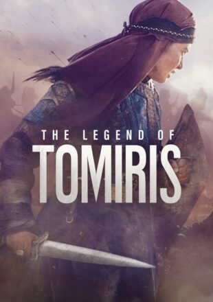 The Legend of Tomiris 2019 Dual Audio Hindi-Kazakh 480p 720p 1080p