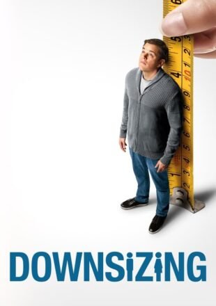 Downsizing 2017 Dual Audio Hindi-English 480p 720p 1080p