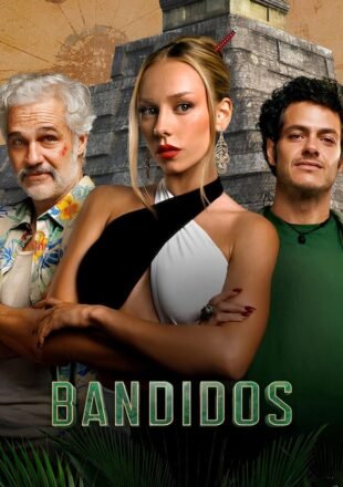 Bandidos Season 1-2 Dual Audio Hindi-English 480p 720p 1080p