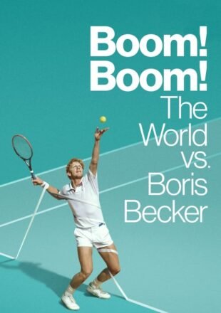 Boom! Boom!: The World vs. Boris Becker Season 1 English 720p 1080p All Episode