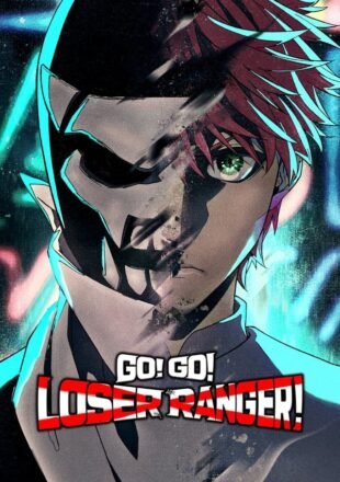 Go! Go! Loser Ranger! Season 1 Japanese With Subtitle 720p 1080p All Episode