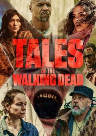 Tales of the Walking Dead Season 1 English With Subtitle 720p 1080p All Episode