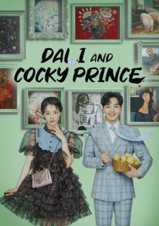 Dali And Cocky Prince Season 1 Hindi Dubbed 720p 1080p All Episode