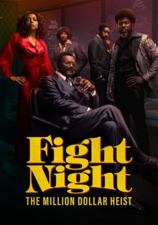 Fight Night: The Million Dollar Heist Season 1 English With Subtitle 720p 1080p S01E06 Added