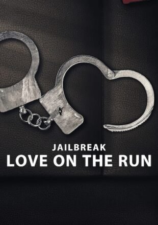 Jailbreak: Love on the Run 2024 Dual Audio Hindi-English 480p 720p 1080p