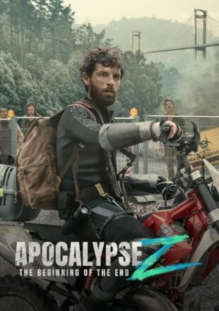 Apocalypse Z The Beginning of the End 2024 Multi Audio Hindi-English-Spanish 480p 720p 1080p