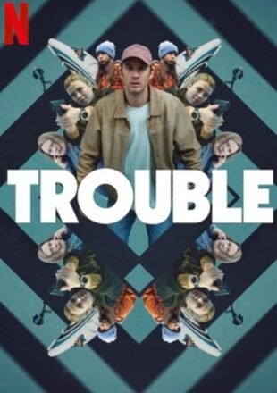 Trouble 2024 Multi Audio Hindi-English-Swedish 480p 720p 1080p