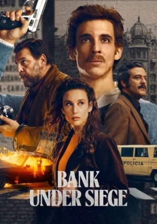 Bank Under Siege Season 1 Multi Audio Hindi-English-Spanish 480p 720p 1080p All Episode