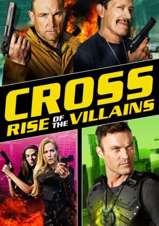 Cross: Rise of the Villains 2019 Dual Audio Hindi-English 480p 720p 1080p