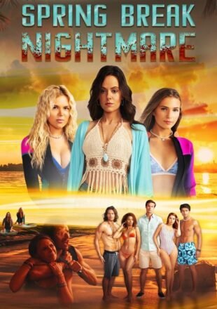 Spring Break Nightmare 2023 Dual Audio Hindi-English 480p 720p 1080p