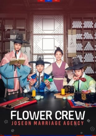 Flower Crew: Joseon Marriage Agency Season 1 Dual Audio Hindi-Korean 480p 720p 1080p