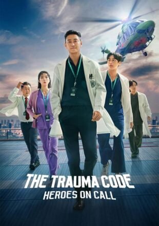 The Trauma Code: Heroes on Call Season 1 Multi Audio Hindi-English-Korean 480p 720p 1080p