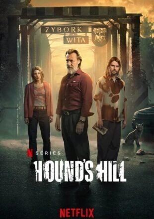 Hound’s Hill Season 1 Multi Audio Hindi-English-Polish 480p 720p 1080p