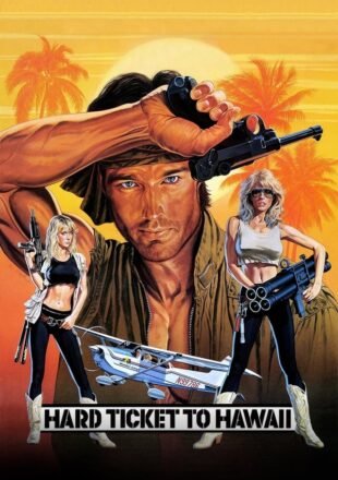 Hard Ticket to Hawaii 1987 Dual Audio Hindi-English 480p 720p 1080p