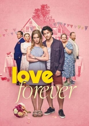 Love Forever 2025 Multi Audio Hindi-English-Swedish 480p 720p 1080p