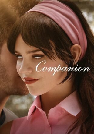 Companion 2025 English With Hindi Subtitle 480p 720p 1080p