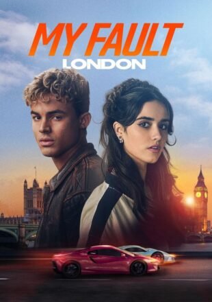 My Fault: London 2025 Dual Audio Hindi-English 480p 720p 1080p