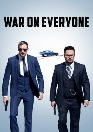 War on Everyone 2016 Dual Audio Hindi-English 480p 720p 1080p